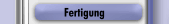 Fertigung